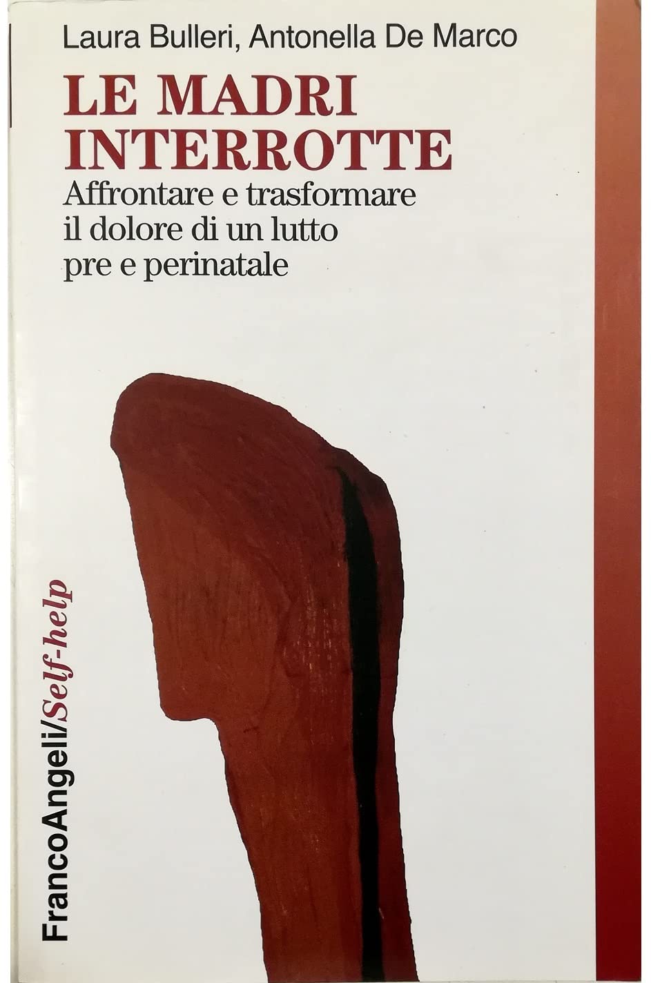Le Madri Interrotte. Affrontare E Trasformare Il Dolore Di Un Lutto Pre E Perinatale - 4