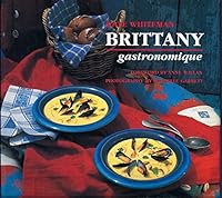 Brittany Gastronomique 1850297444 Book Cover