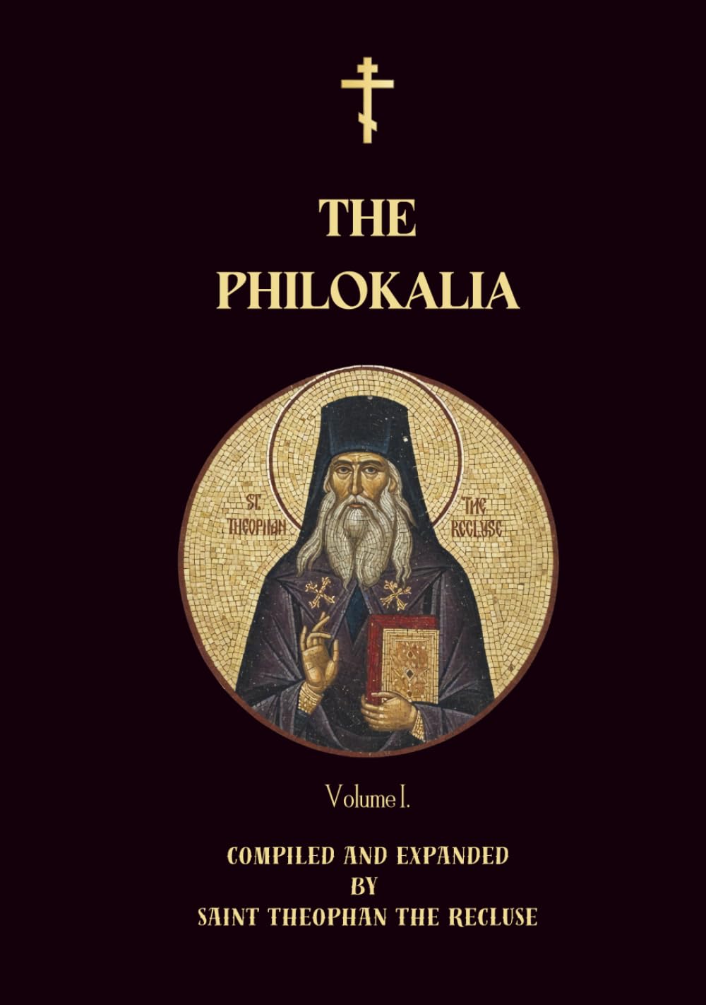 The Philokalia Volume 1: Saint Anthony the Great, Saint Macarius the Great, Venerable Abba Isaiah, Saint Mark the Ascetic, Abba Evagrius (Orthodox Christian Publications)