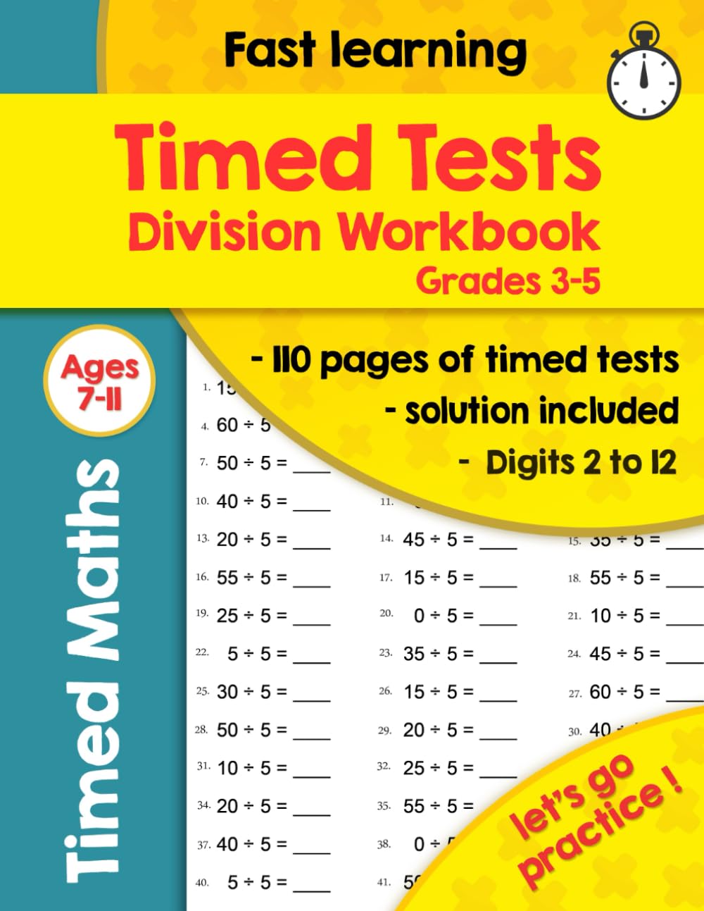 Timed Tests : division workbook: Ideal for Class learning and Home Learning-Reproducible Practice Problems-Educational Workbook-grades 3-5-Math Drills-KS2 Workbook (Ages 7-11)