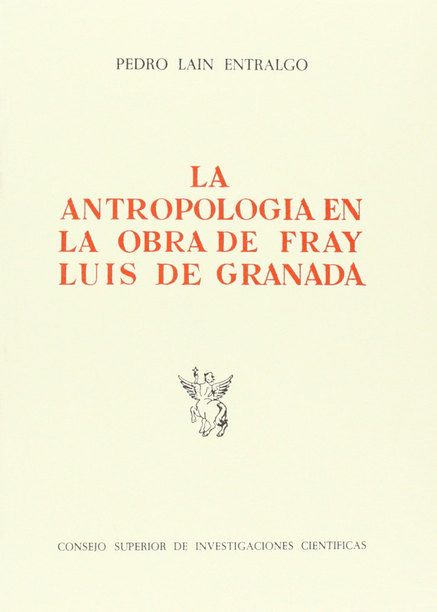 La antropología en la obra de Fray Luis de Granada (SIN COLECCION)