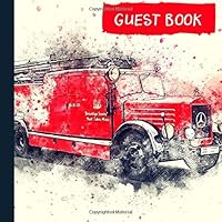 Guest Book: Beautiful Firetruck Birthday Party Guest Book Plus Picture Pages to Keep as a Memory Keep Sake and Treasure Forever 1722881259 Book Cover