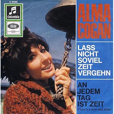 Lass Nicht Soviel Zeit Vergehn / An Jedem Tag Ist Zeit (There Is A Time And Place) / C 23 205