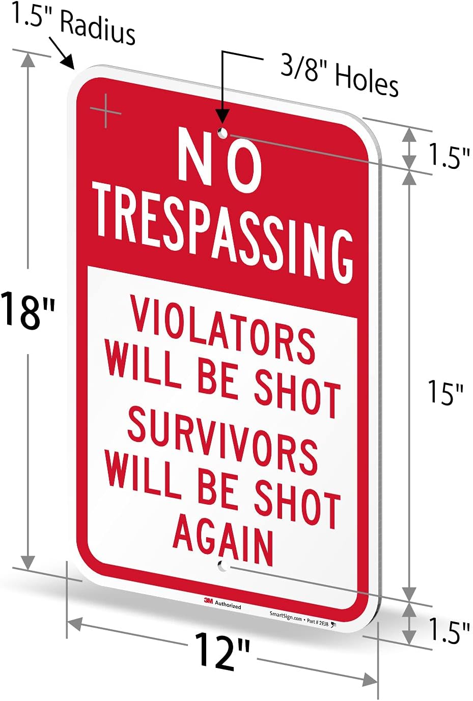 SmartSign "No Trespassing - Violators Will Be Shot" Funny Sign | 12" x 18" 3M Engineer Grade Reflective Aluminum