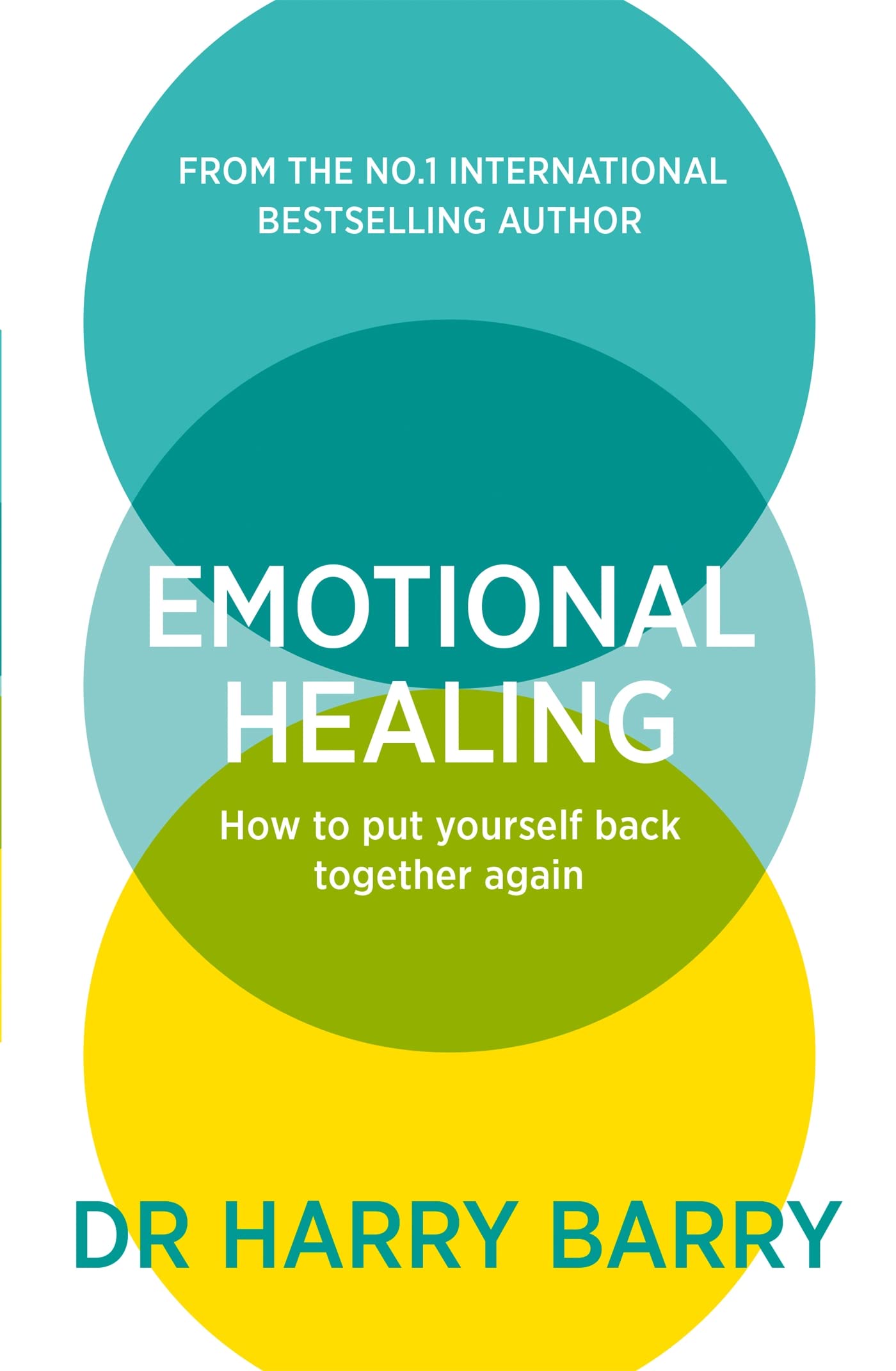 Emotional Healing: How To Put Yourself Back Together Again