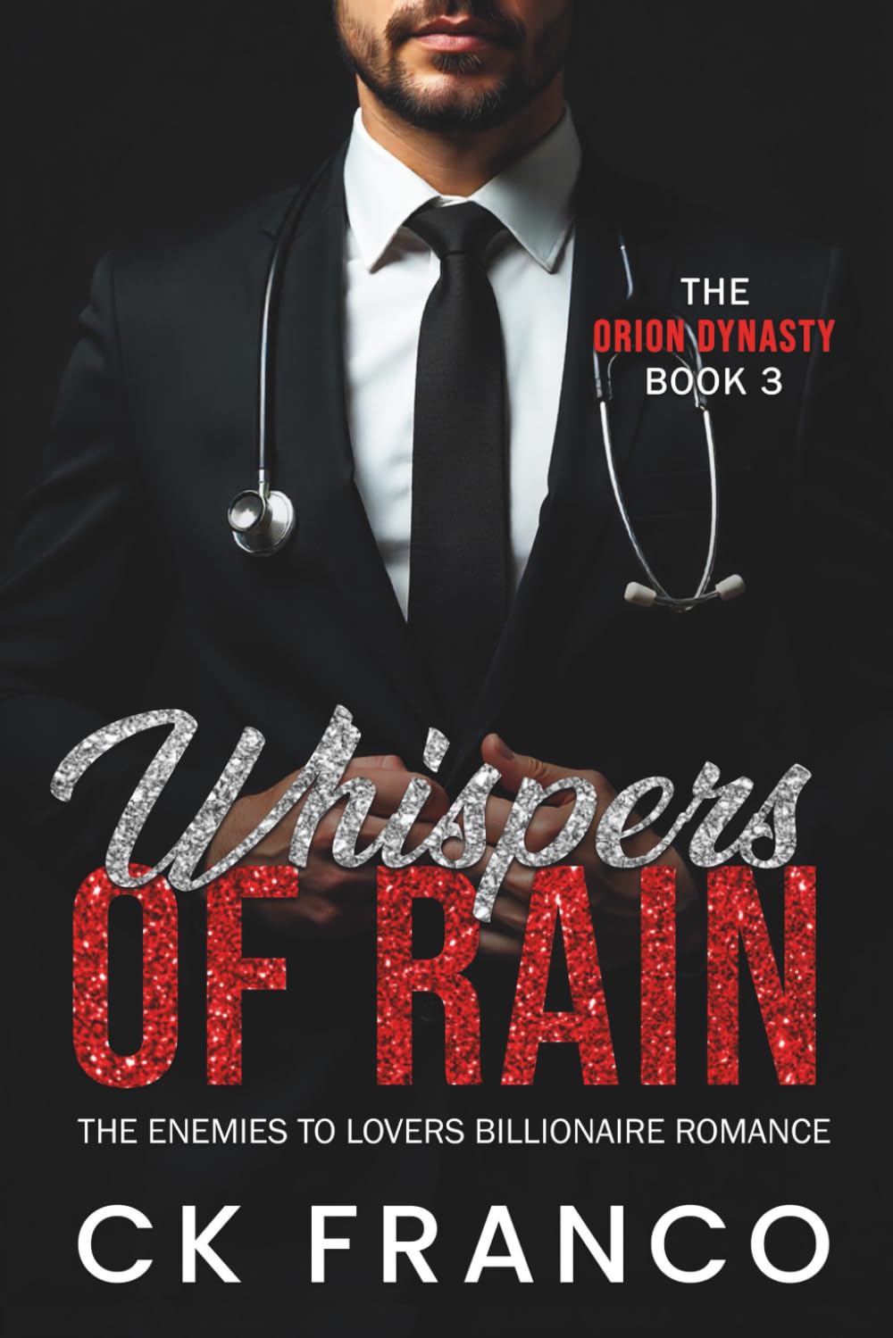 Whispers of Rain (The Orion Dynasty Book 3): The Enemies to Lovers Billionaire Romance