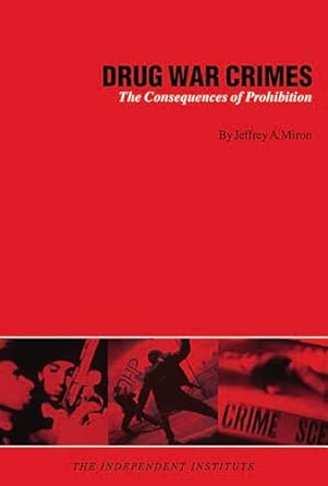 Drug War Crimes: The Consequences of Prohibition 1/31/04 Edition book cover