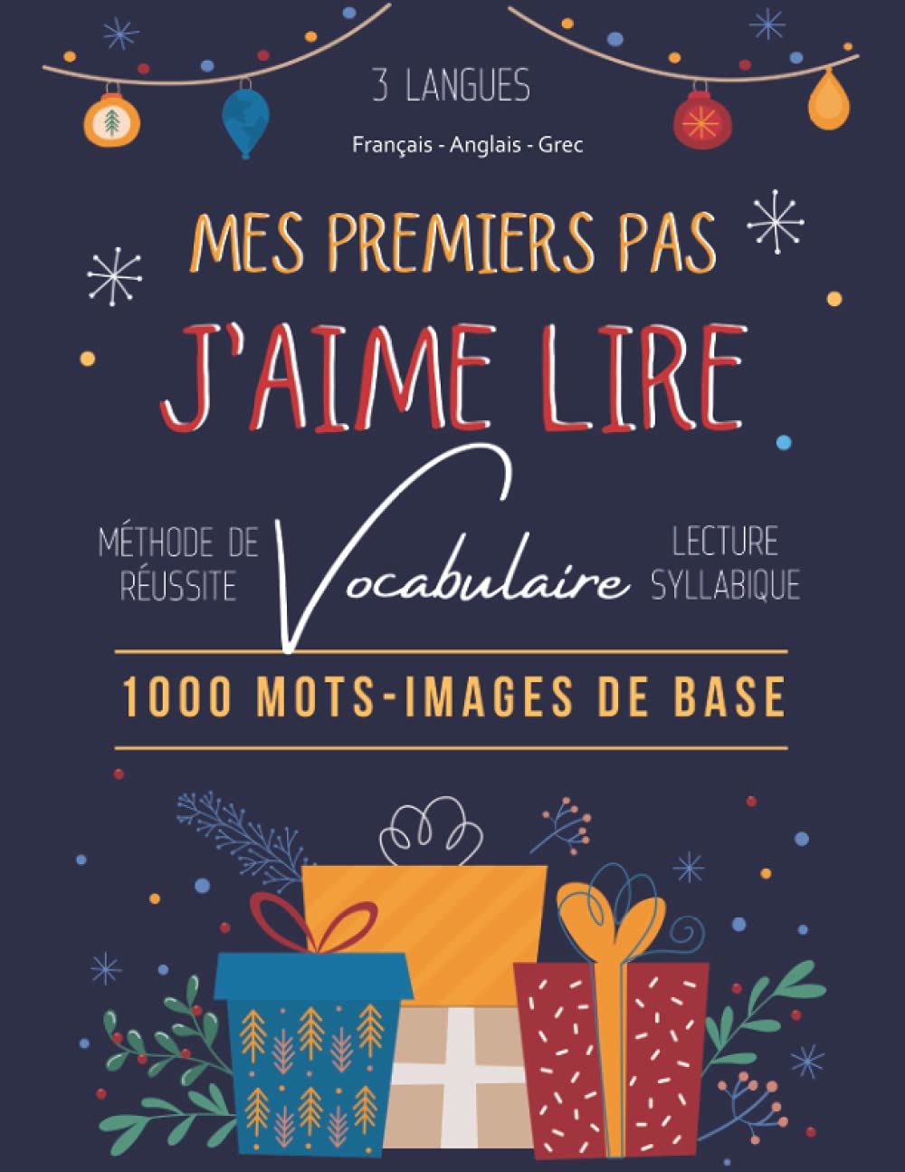 Mes premiers pas J'aime lire 1000 mots-images de base 3 langues Français Anglais Grec: 1st Méthode de réussite Lecture syllabique exercices pour ... l'apprentissage de l'écriture, CP/CE1 5/7 ans