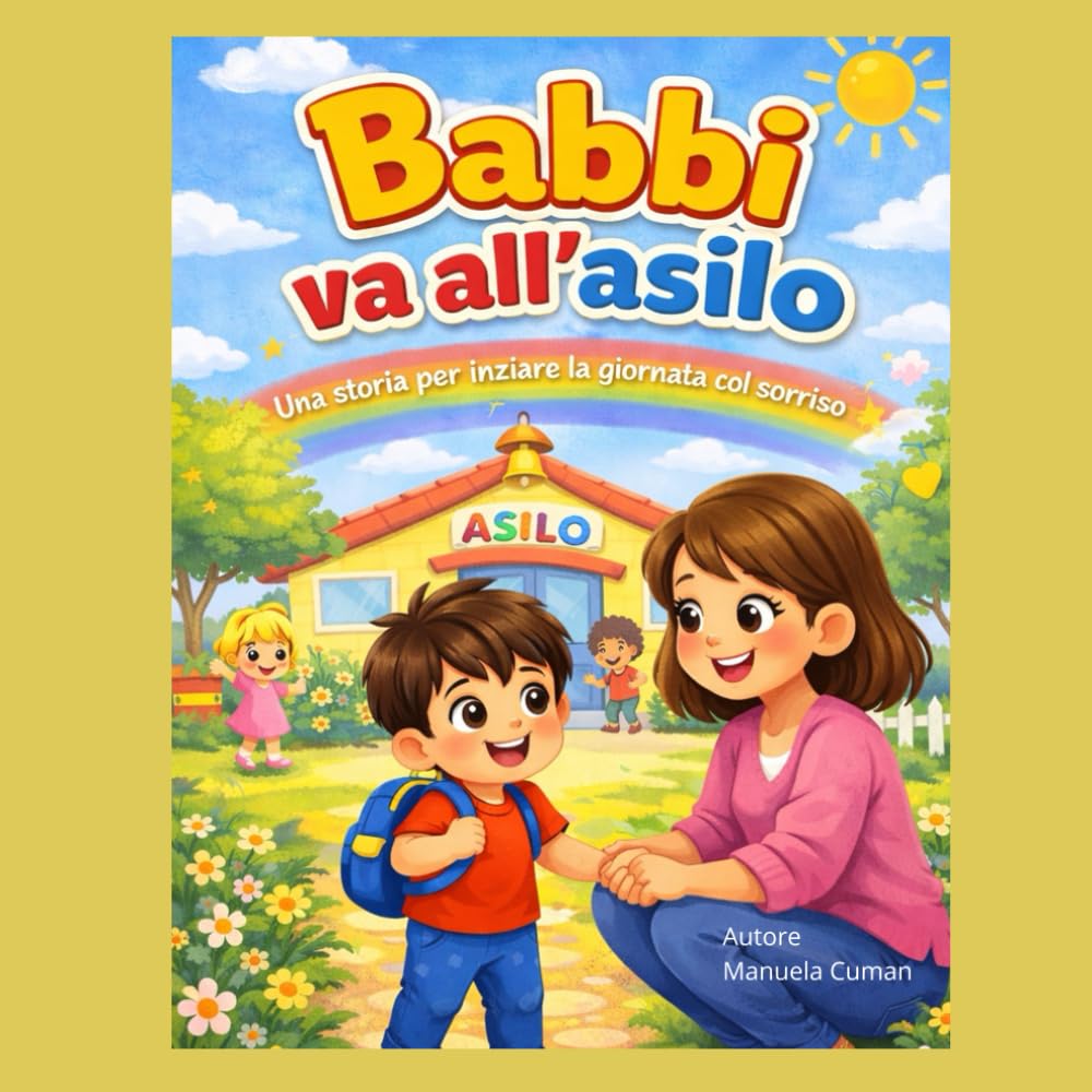 Babbi va all’asilo: Una storia per iniziare la giornata col sorriso (Crescere con Babbi)