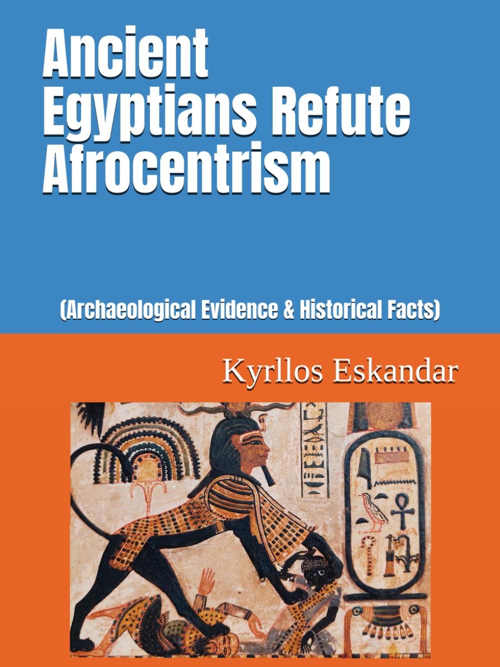 Ancient Egyptians refute Afrocentrism: (Archaeological evidences & Historical facts)
