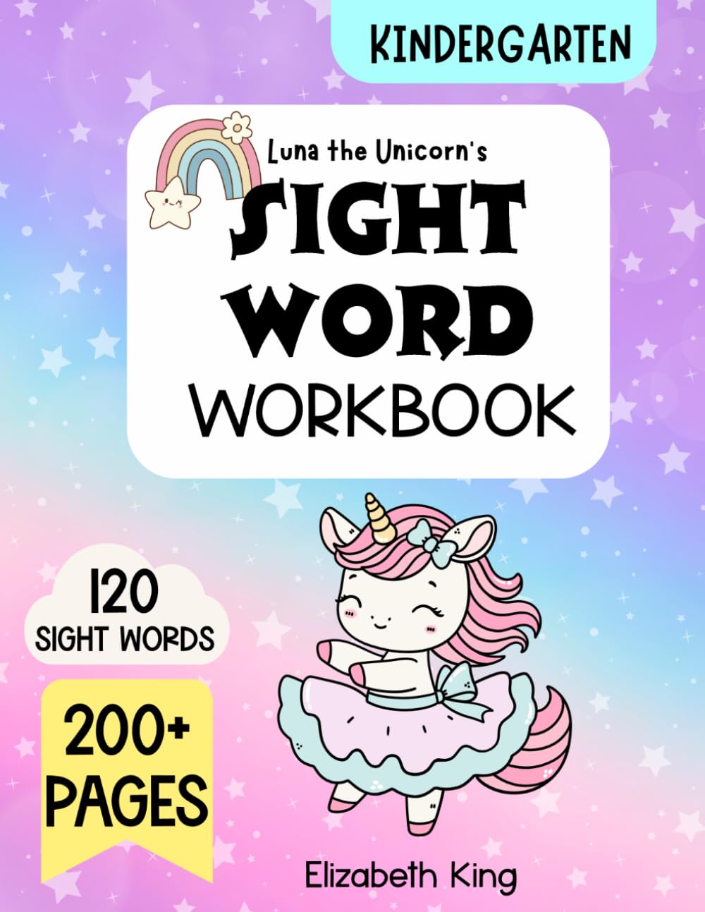 Luna the Unicorn and the Sight Word Workbook: Kindergarten & 1st Grade Reading and Language Arts Practice