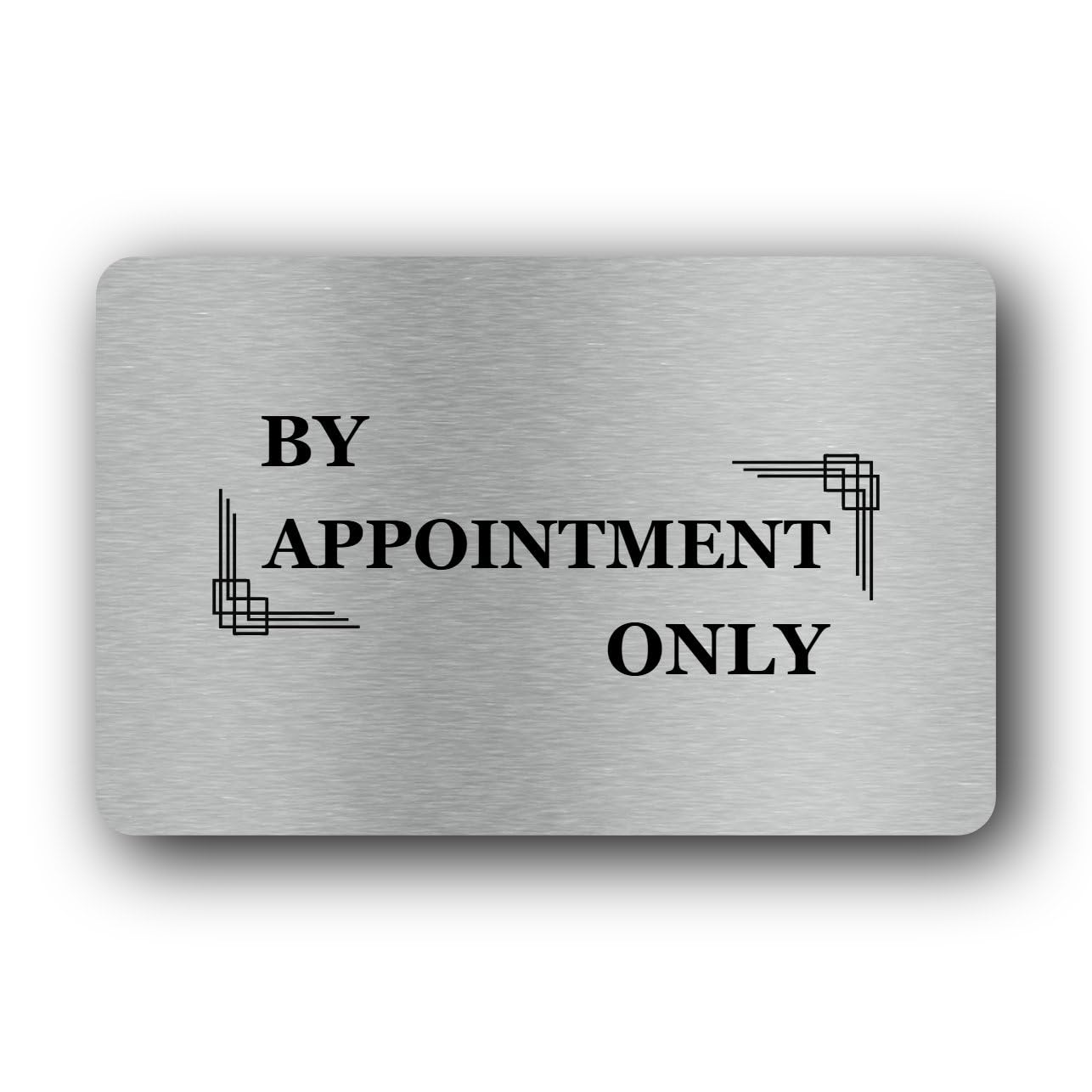 By Appointment Only sign - indicating restricted access without a prior appointment. Sign – 14.0x9.0cm Brushed Aluminium