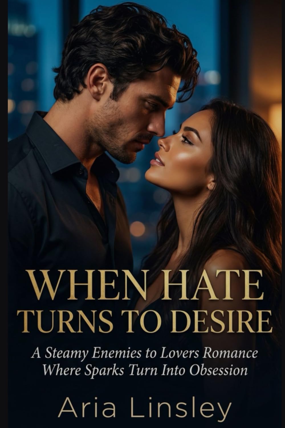 When Hate Turns to Desire: A Steamy Enemies to Lovers Romance Where Sparks Turn Into Obsession