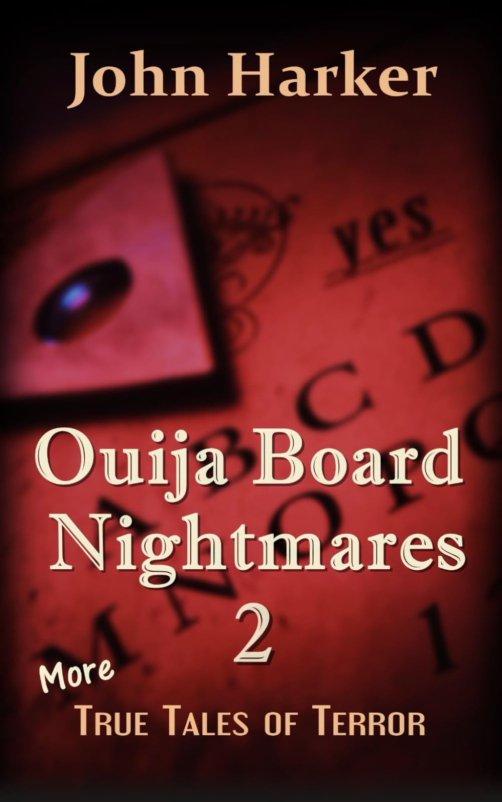Ouija Board Nightmares 2: More True Tales of Terror