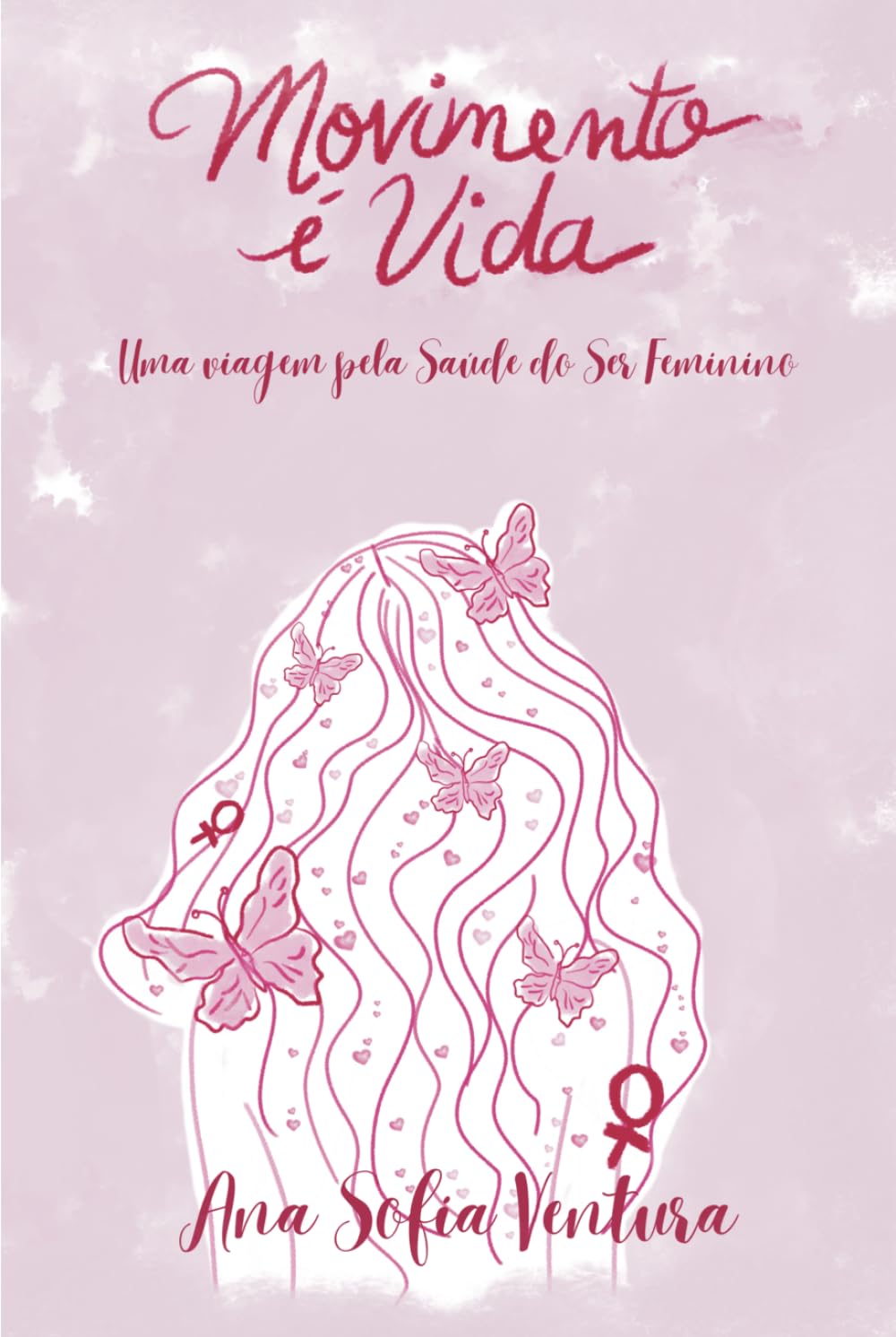 Movimento é Vida: Uma viagem pela Saúde do Ser Feminino
