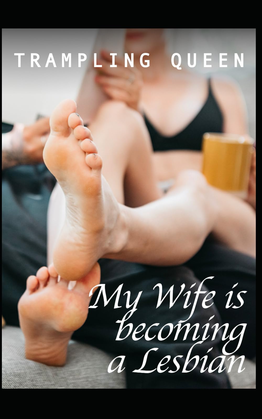 My Wife is becoming a Lesbian: Trampling and Foot Fetish : Queen, Trampling:  Amazon.nl: Books