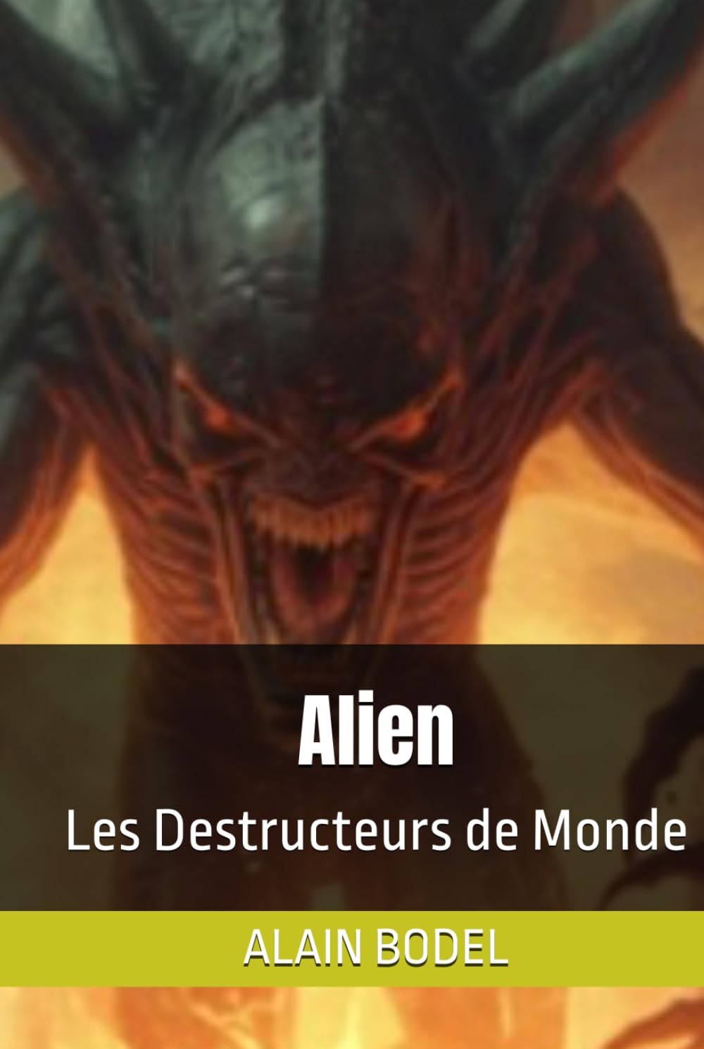 Alien: Les Destructeurs de Monde (FIN DU MONDE)
