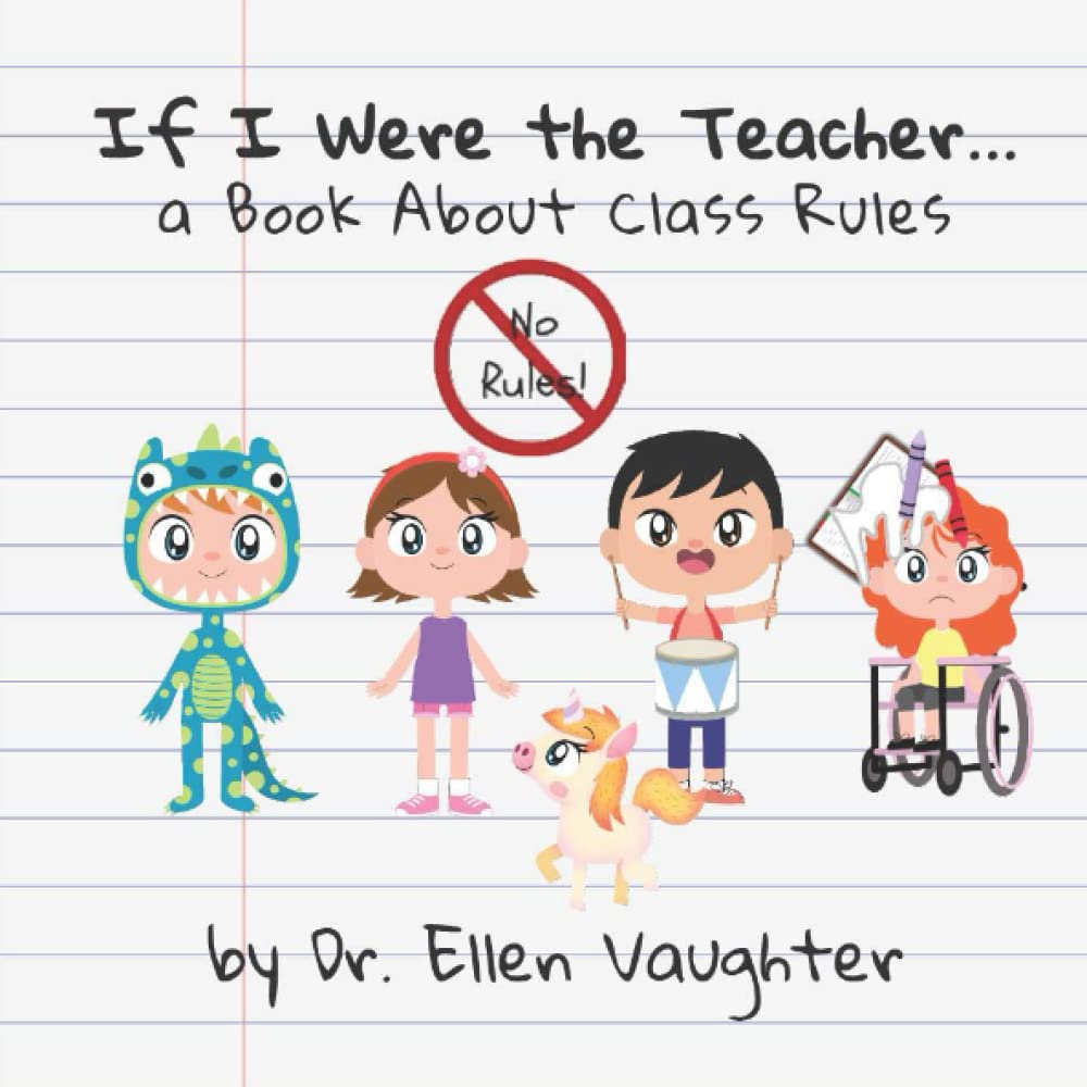 If I Were the Teacher...: A Book About Classroom Rules