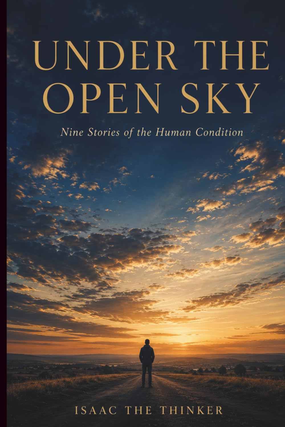 Under the Open Sky: Nine Stories of the Human Condition