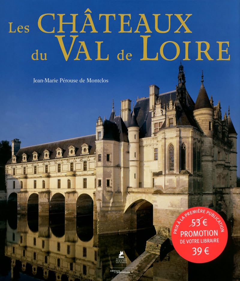 Les Chateaux du Val de Loire sublimez votre salon avec ce beau livre de collection