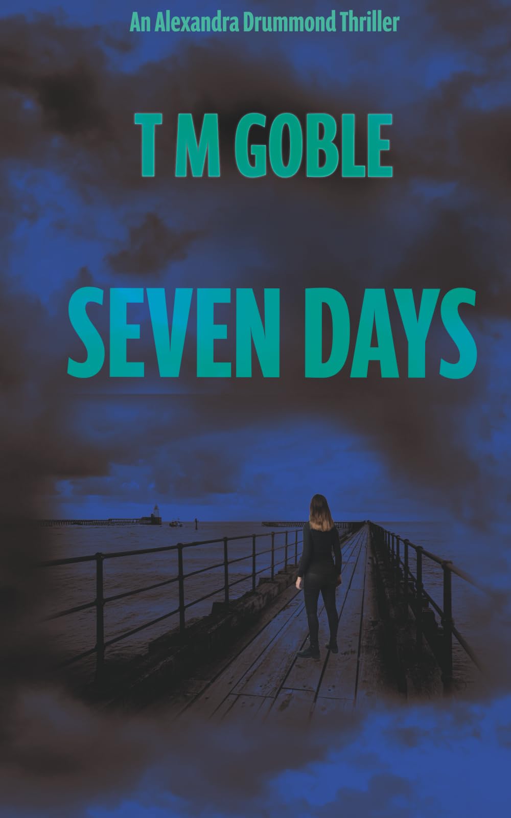 Seven Days (Alexandra Drummond Thrillers)