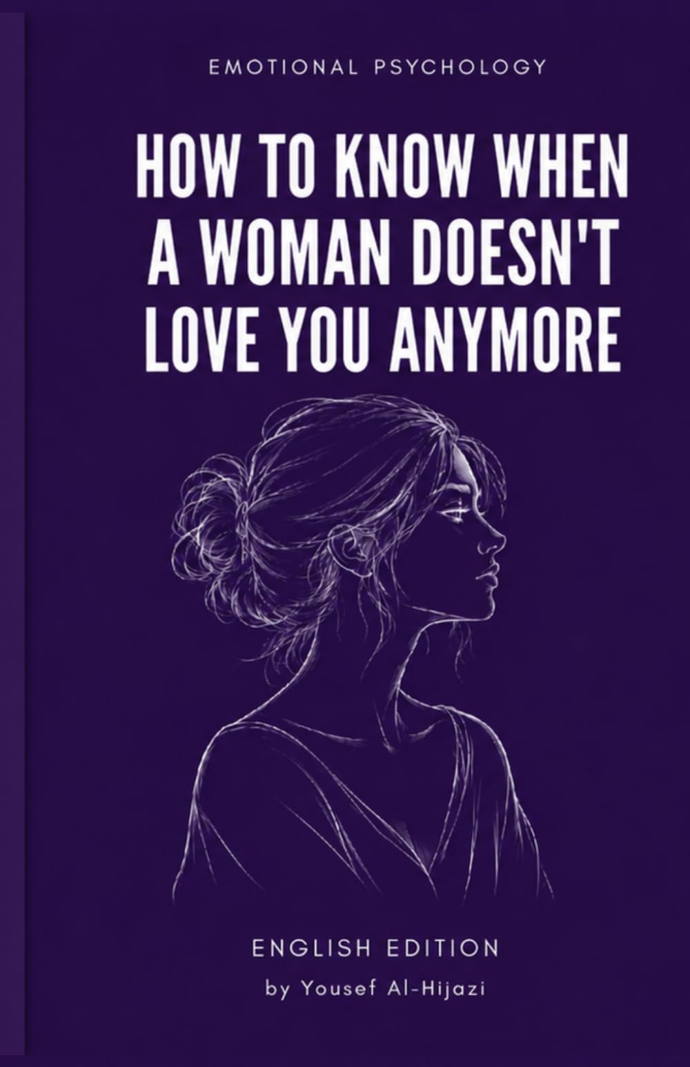 how to know when a woman doesn't love you anymore (Emotional Psychology)