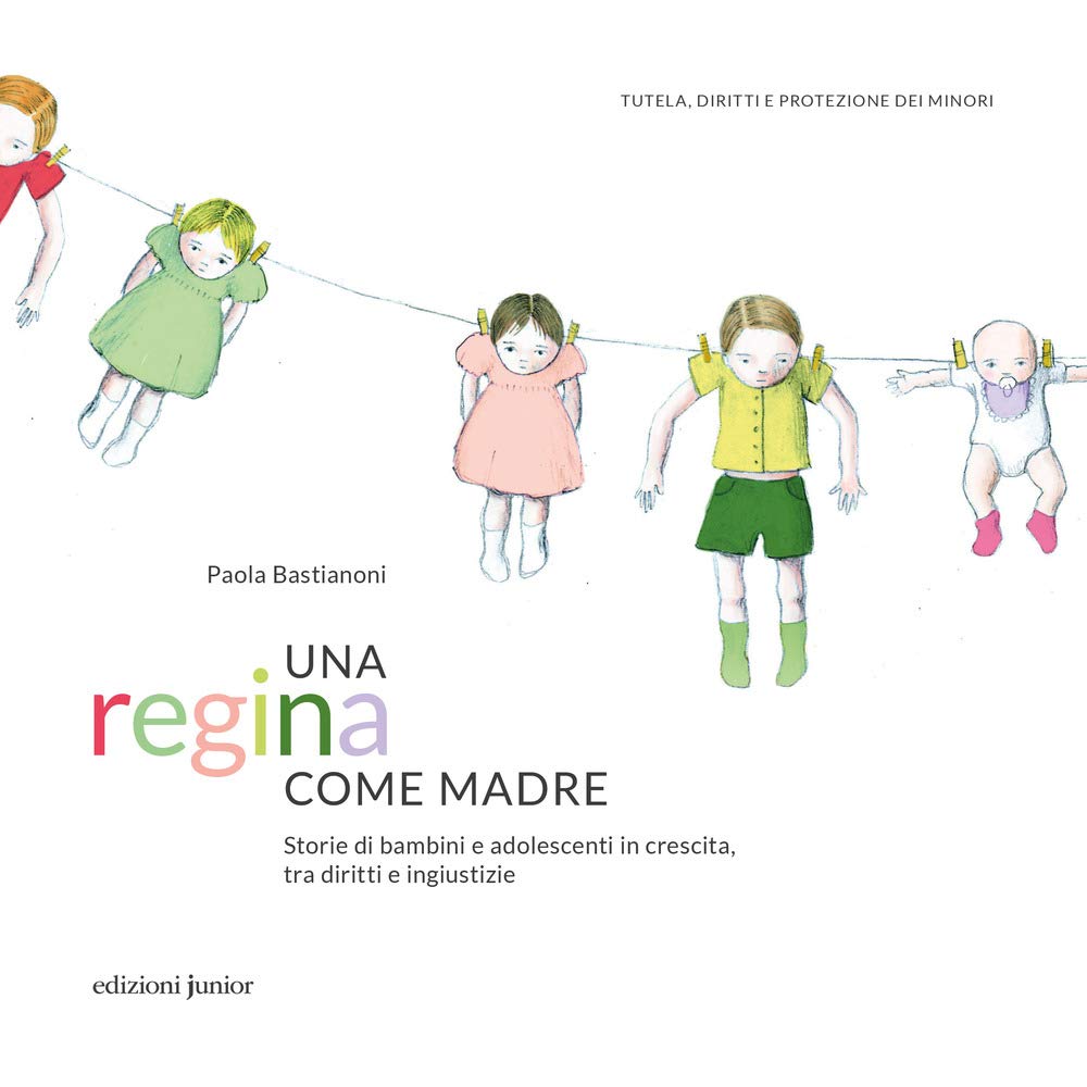 Una Regina Come Madre. Storie Di Bambini E Adolescenti In Crescita, Tra Diritti E Ingiustizie - 4
