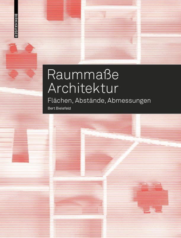 Raummaße Architektur: Flächen, Abstände, Abmessungen