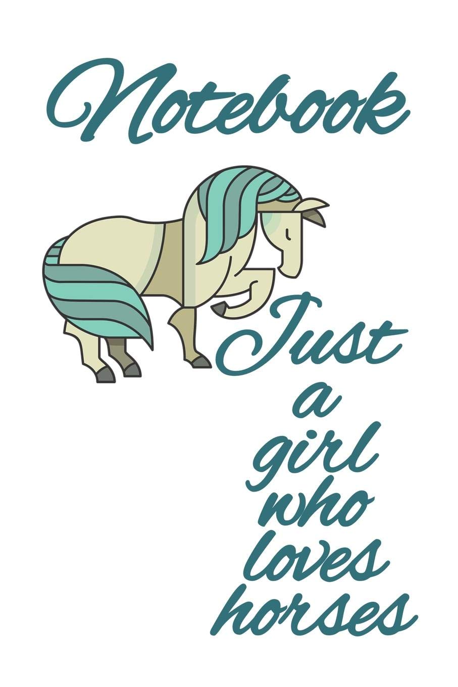 Notebook Just A Girl Who Loves Horses: Gift for Horse Lovers Children - Medium College Lined Composition Notepad Journal, 120 Pages, Rined, 6x9 Inches (15.2 x 22.9 cm), Glossy Softcover