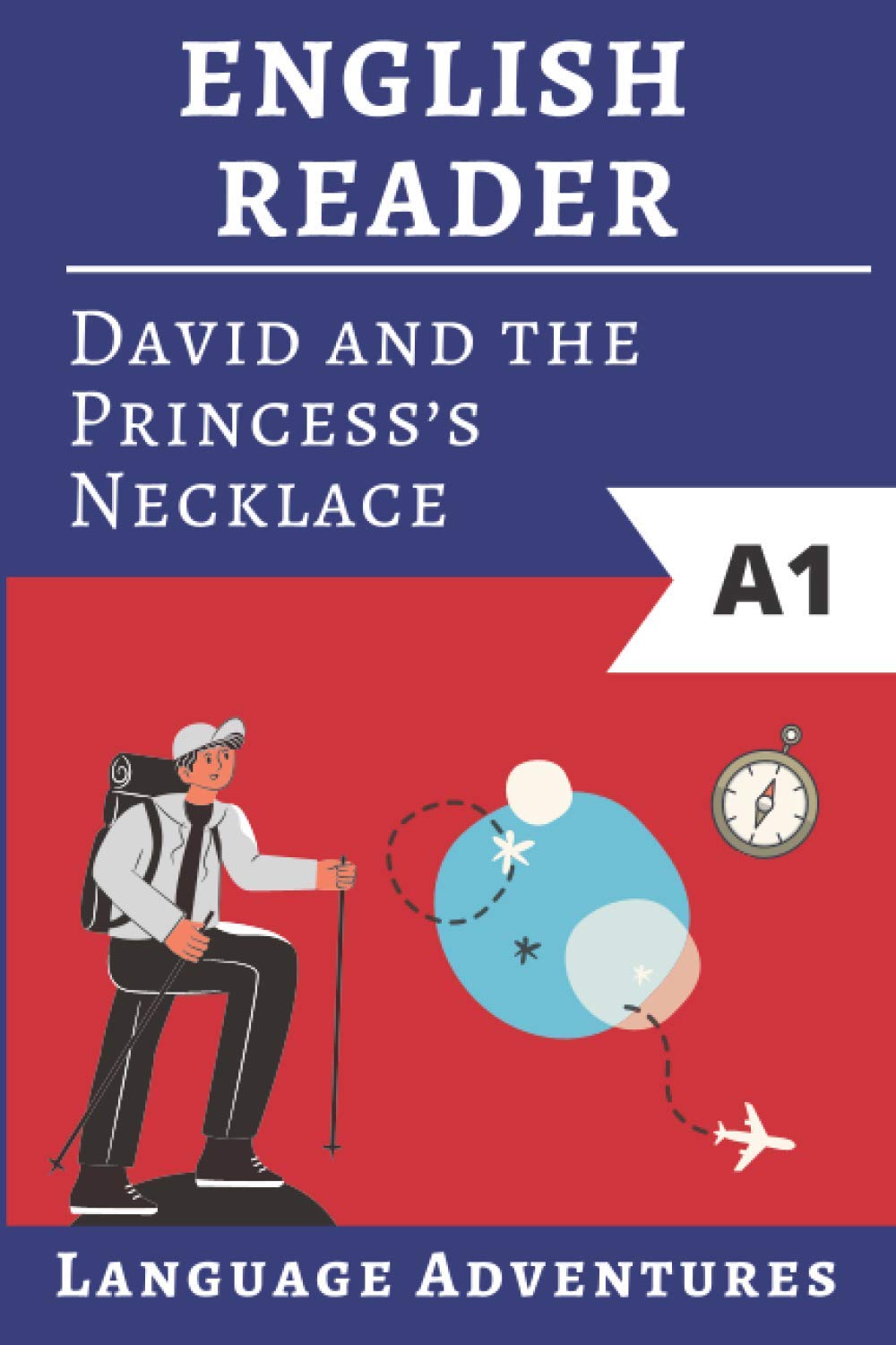 English Reader - David and the Princess’s Necklace - A1: Short stories for english learners