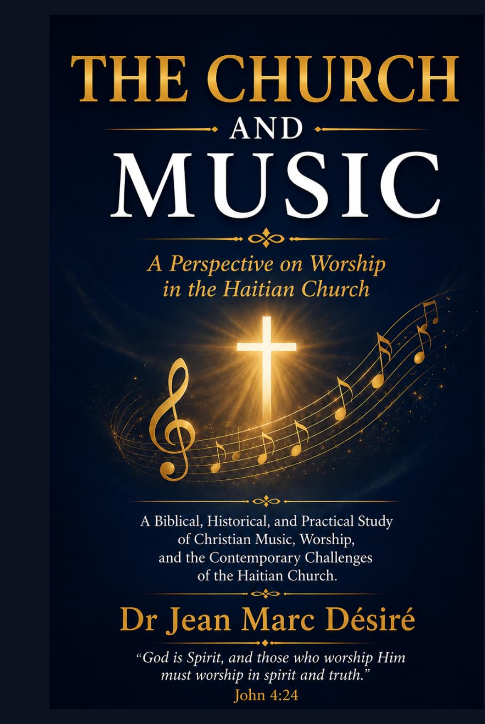 The Church And Music: A perspective on worship in the Haitian Church