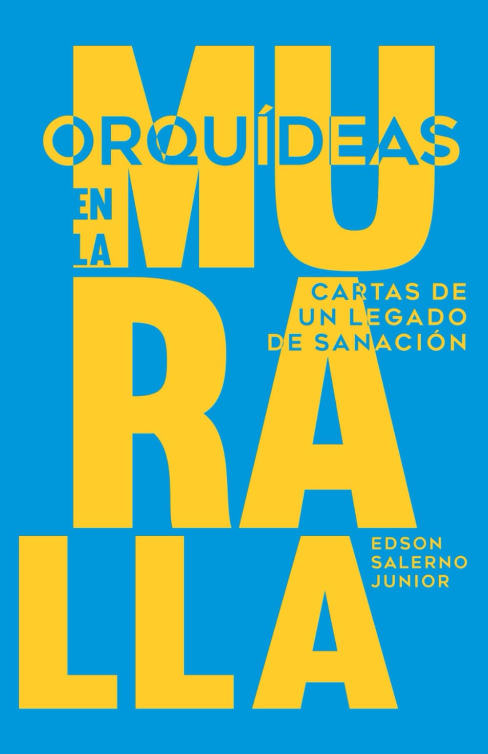 Orquídeas en la Muralla: Cartas de un legado de sanación