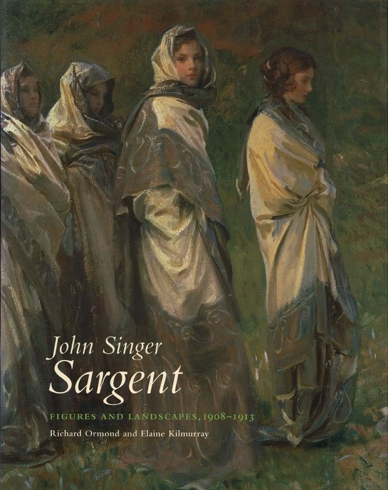 John Singer Sargent Figures and Landscapes 19081913 The Complete