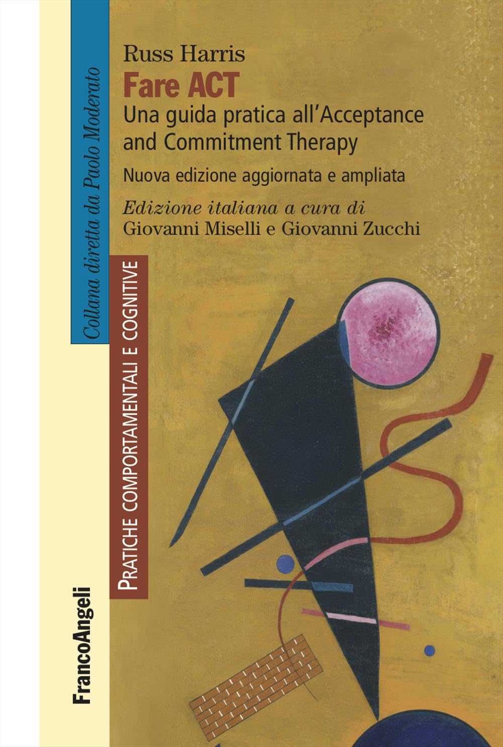 Fare Act. Una Guida Pratica Per Professionisti All'acceptance And Commitment Therapy - 4