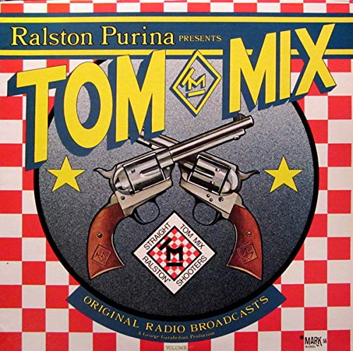 Ralston Purina Presents Tom Mix Volume One (Original Radio Broadcasts) [Vinyl LP]