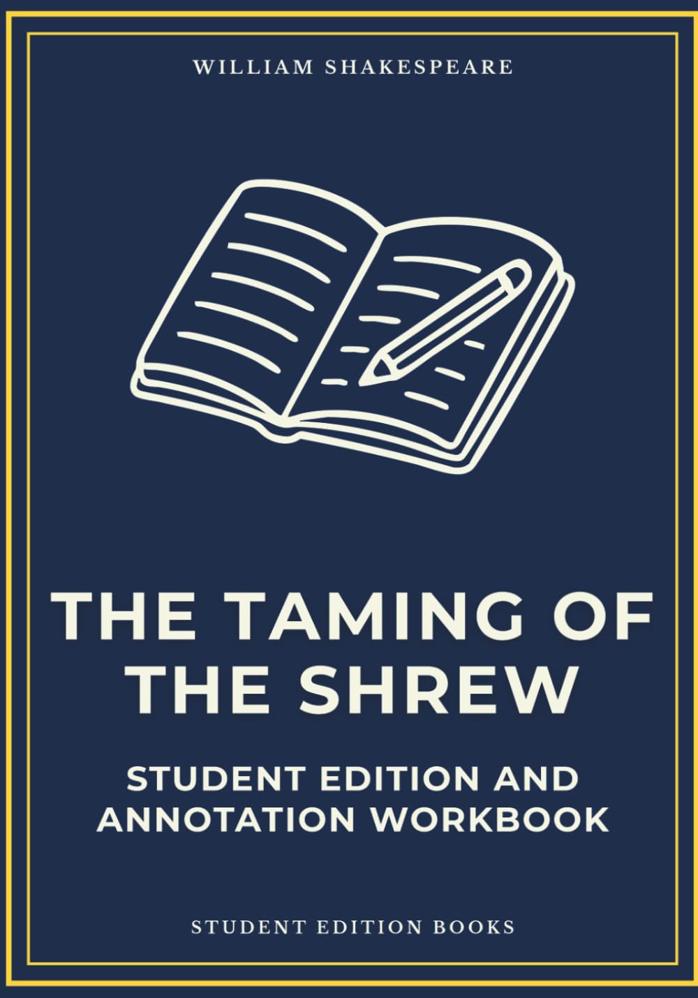 The Taming of the Shrew: Student Edition and Annotation Workbook