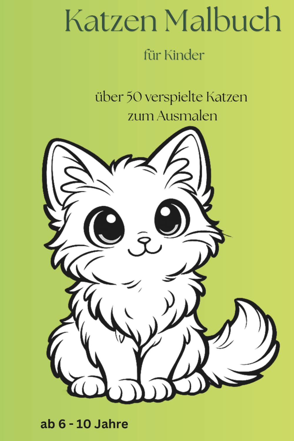 Katzen Malbuch für Kinder: über 50 verspielte Katzen zum Ausmalen