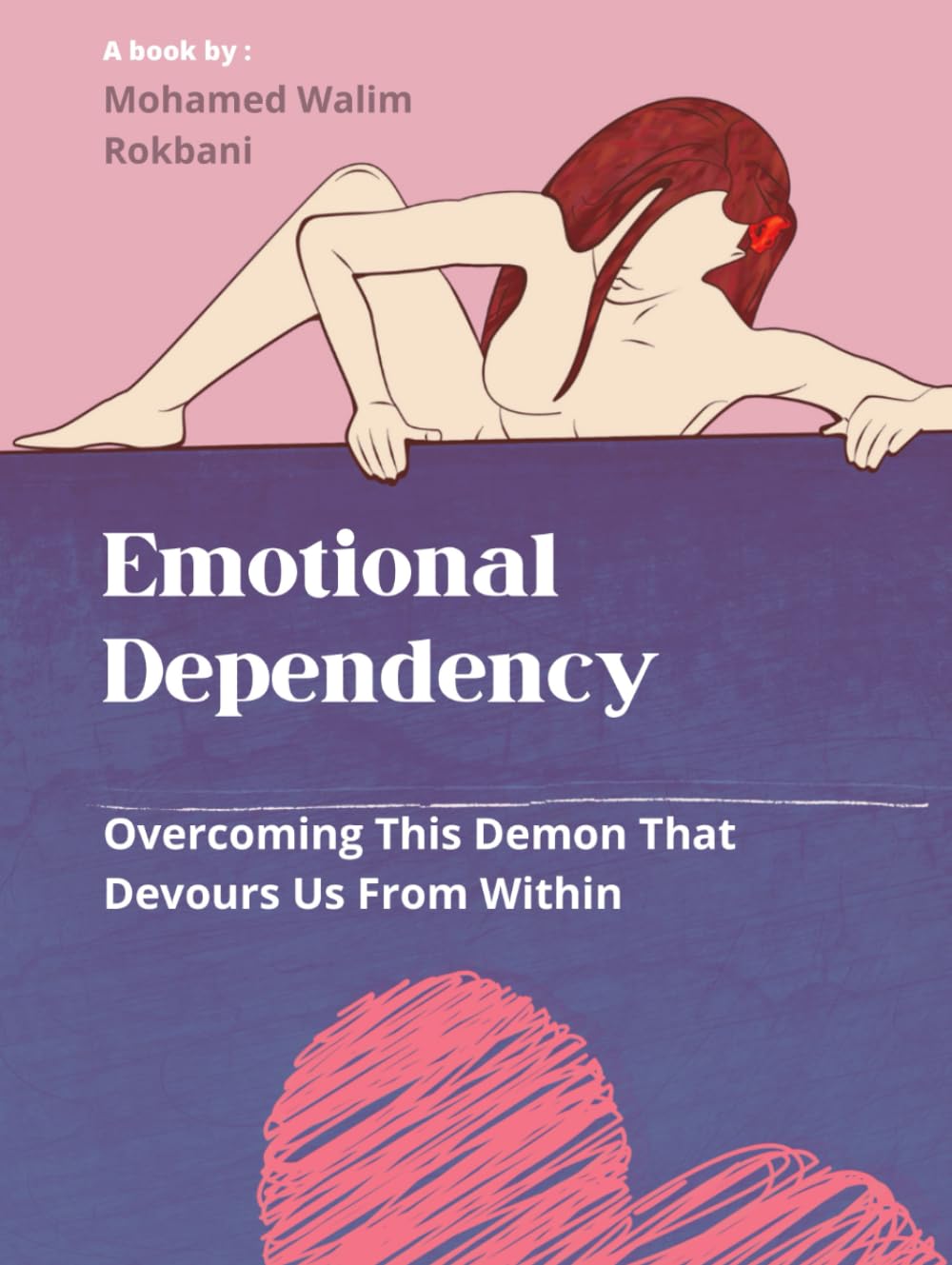 Emotional Dependency: Overcoming the Demon That Eats Us From Within