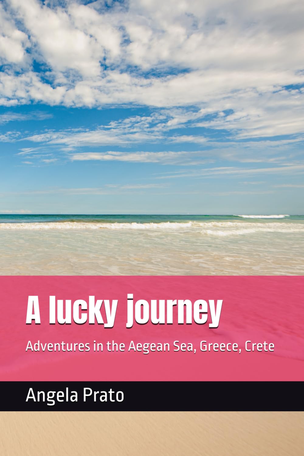 A lucky journey: Adventures in the Aegean Sea, Greece, Crete