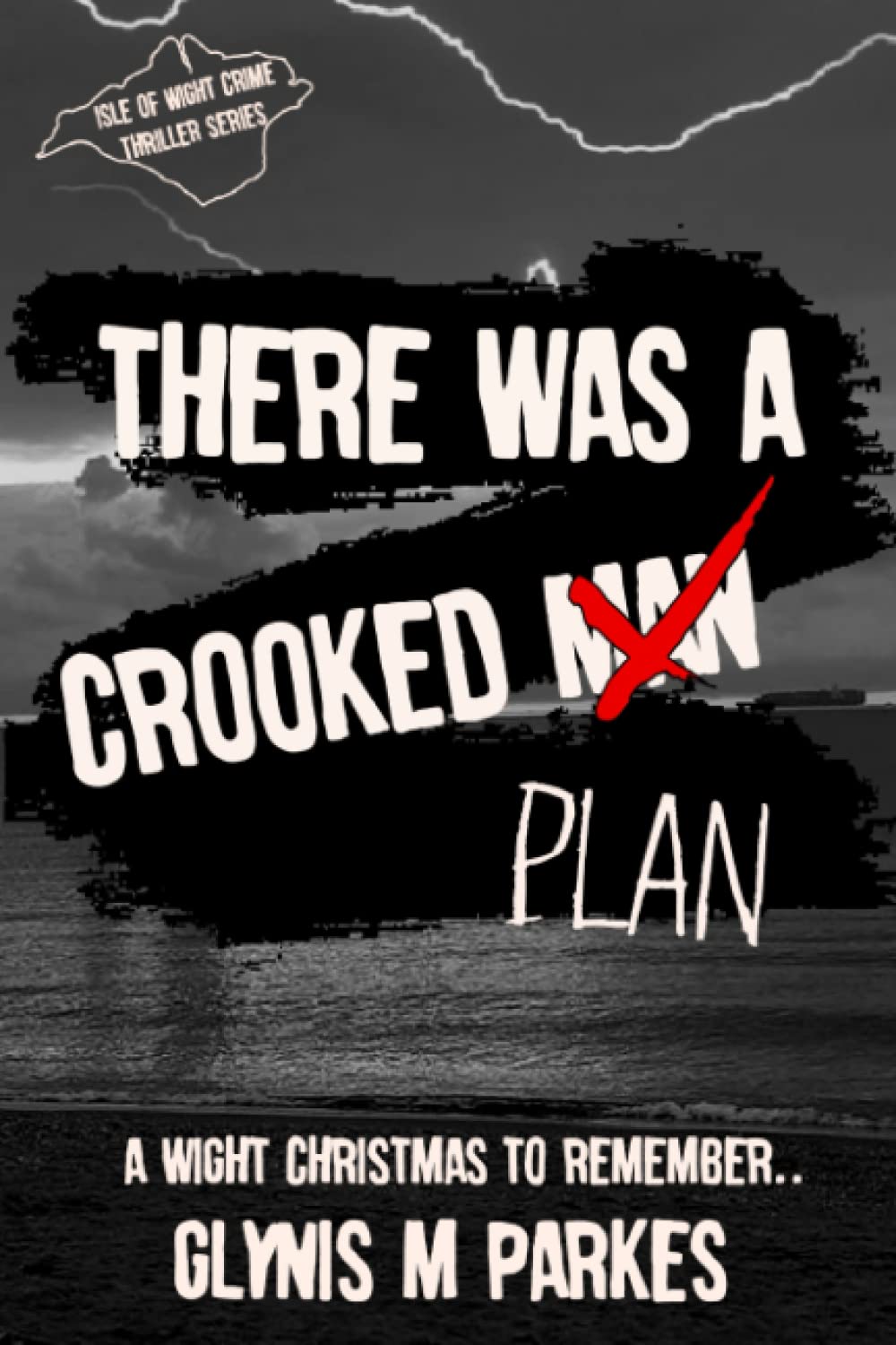 There was a Crooked Plan (Isle of Wight crime thriller series)