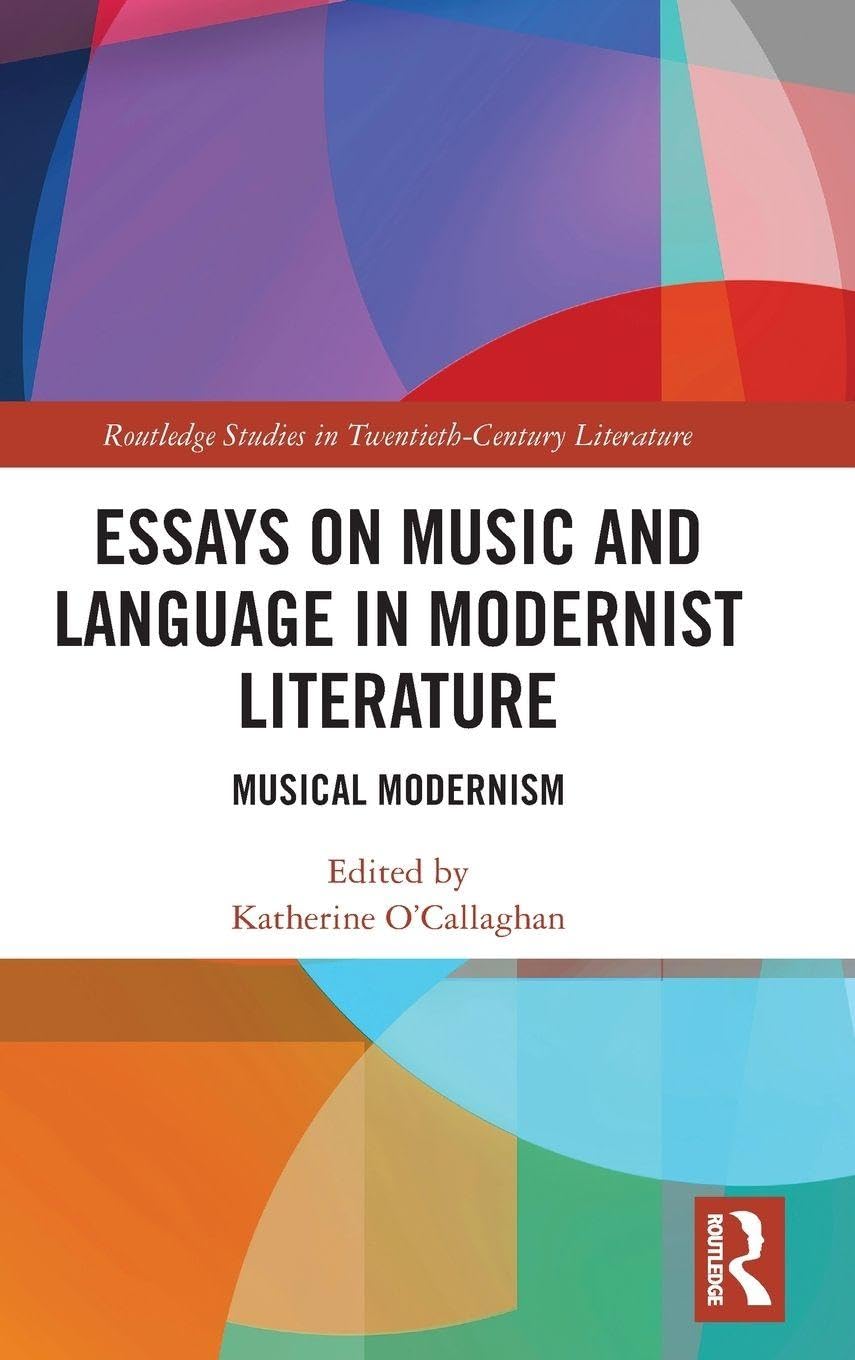 Musical Modernism: l'ouvrage académique de référence musique et lettres
