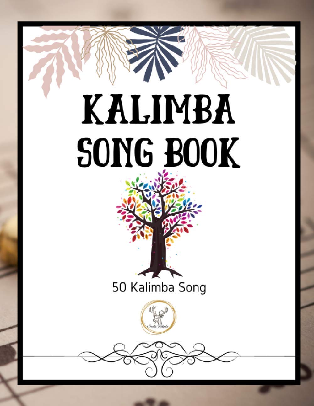 Kalimba Song Book: 50+ Easy Songs for kalimba in C (10 and 17 key) - Pop , Music (8.5 x 11 74 Pages ) Paperback – April 13, 2021