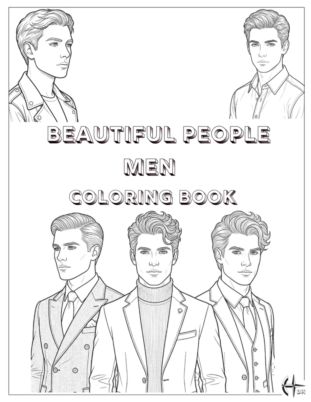 Beautiful People Men: Coloring Book