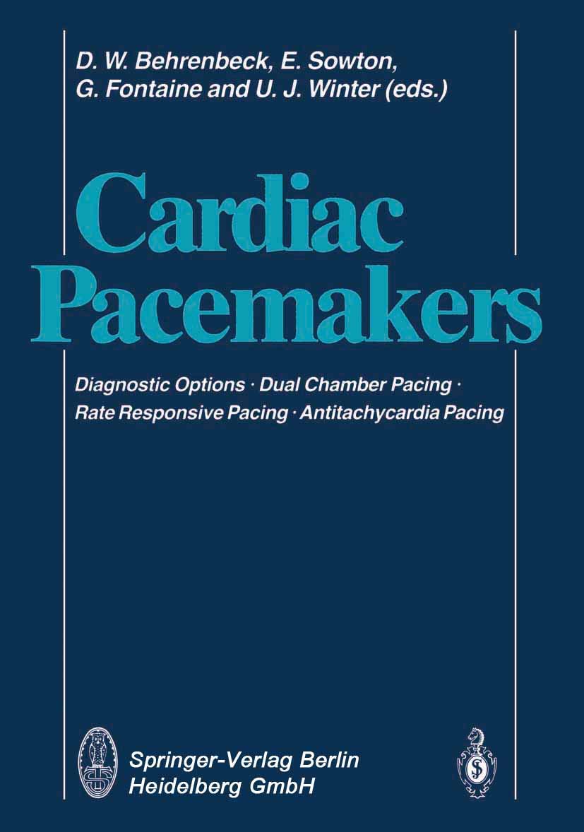Cardiac Pacemakers: Diagnostic Options · Dual Chamber Pacing Rate Responsive Pacing · Antitachycardia Pacing Paperback – 3 Oct. 2013