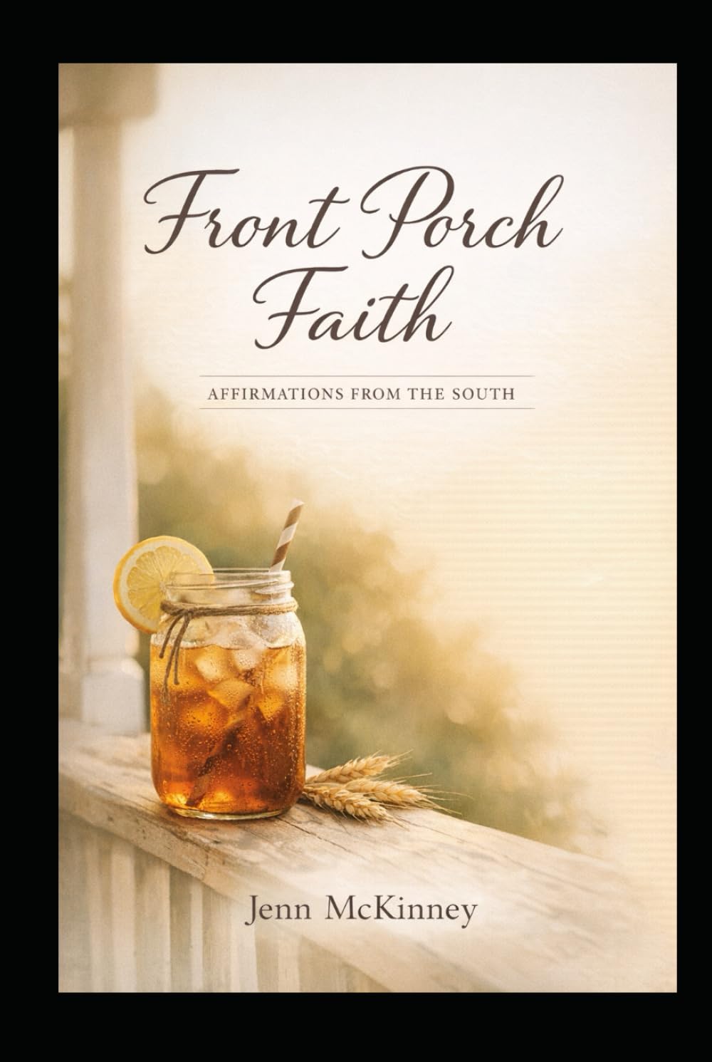 Front Porch Faith: Affirmations From The South