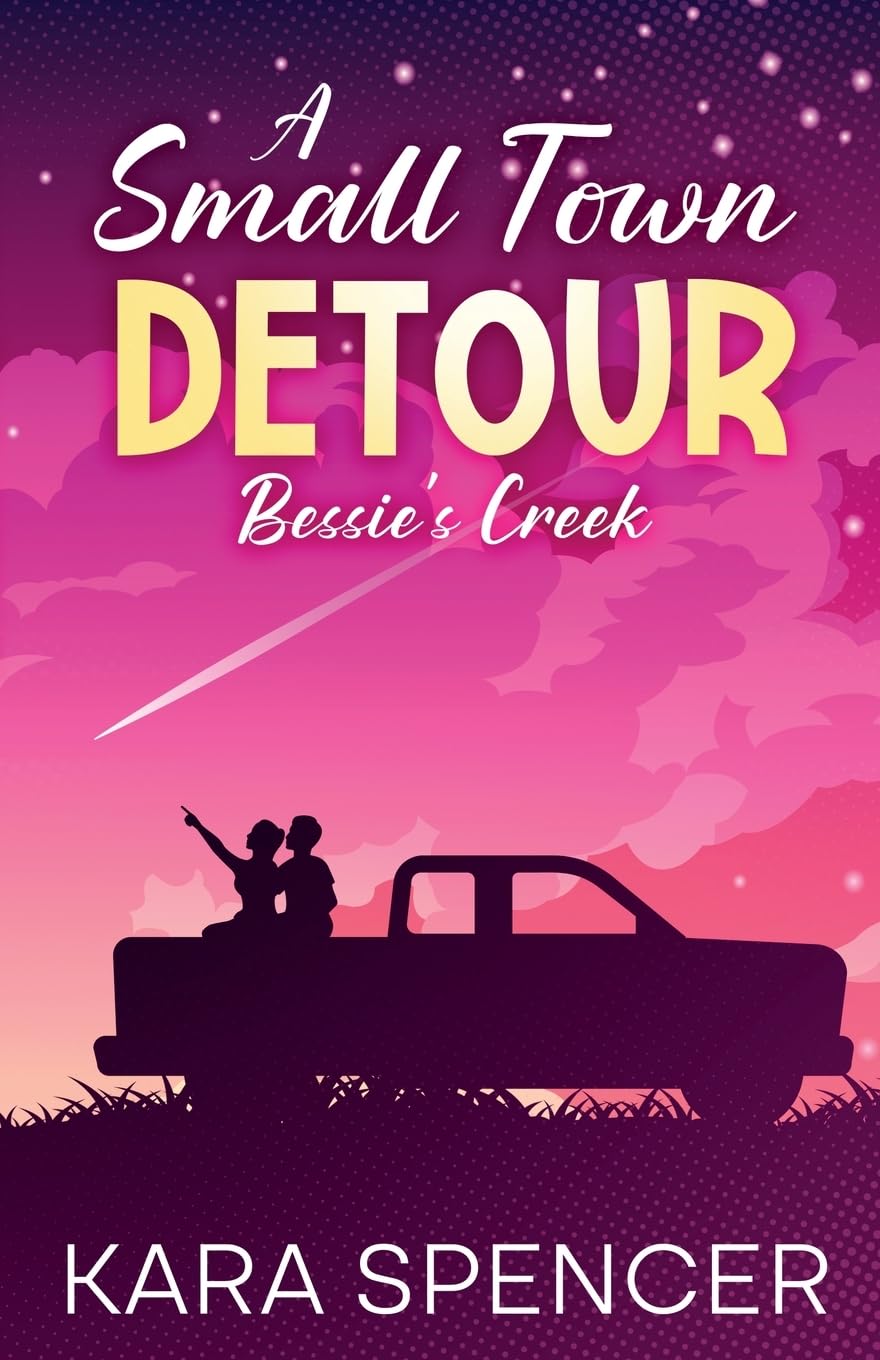 A Small Town Detour: 1 (Bessie's Creek)