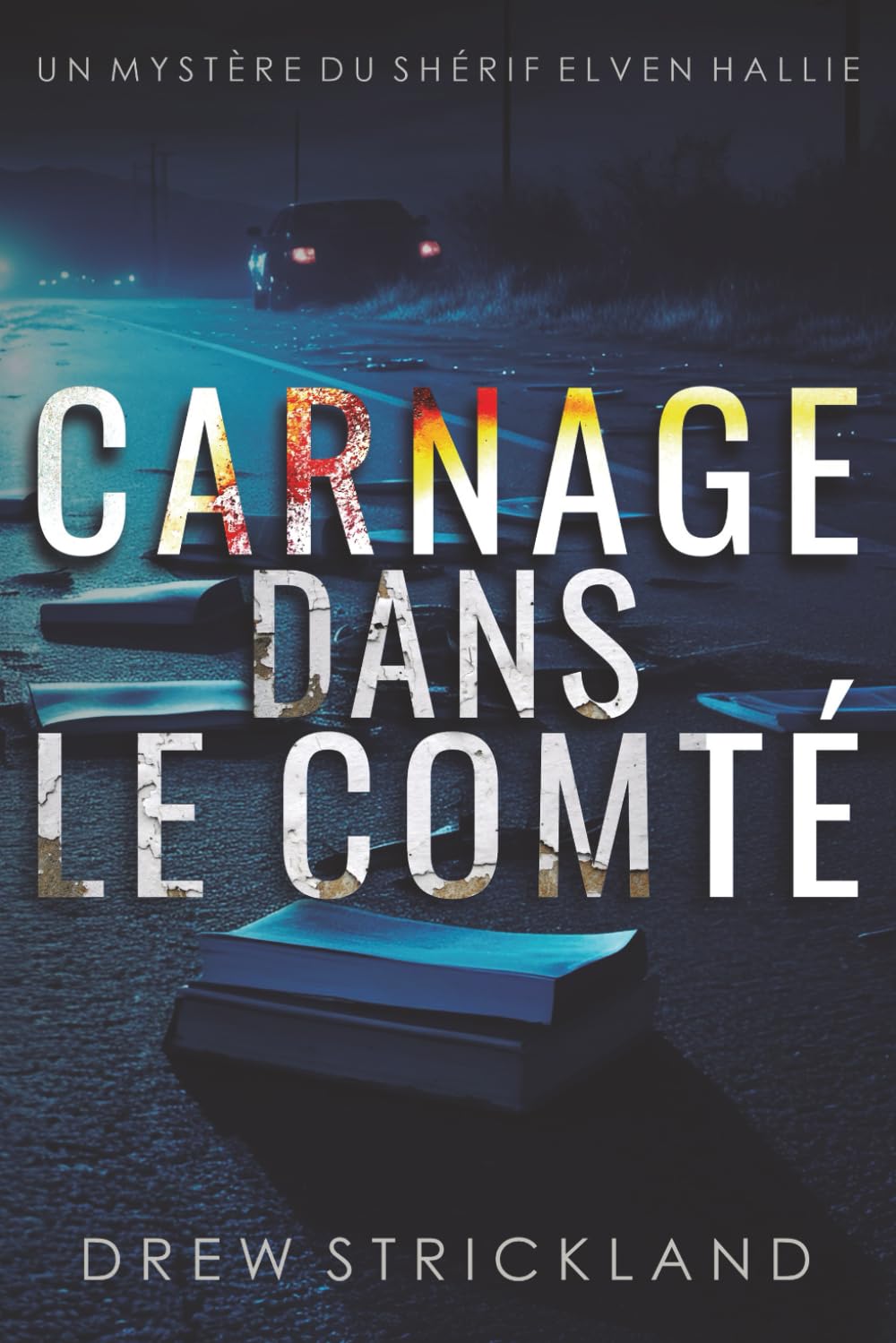 Carnage dans le Comté (Un Mystère du Shérif Elven Hallie)