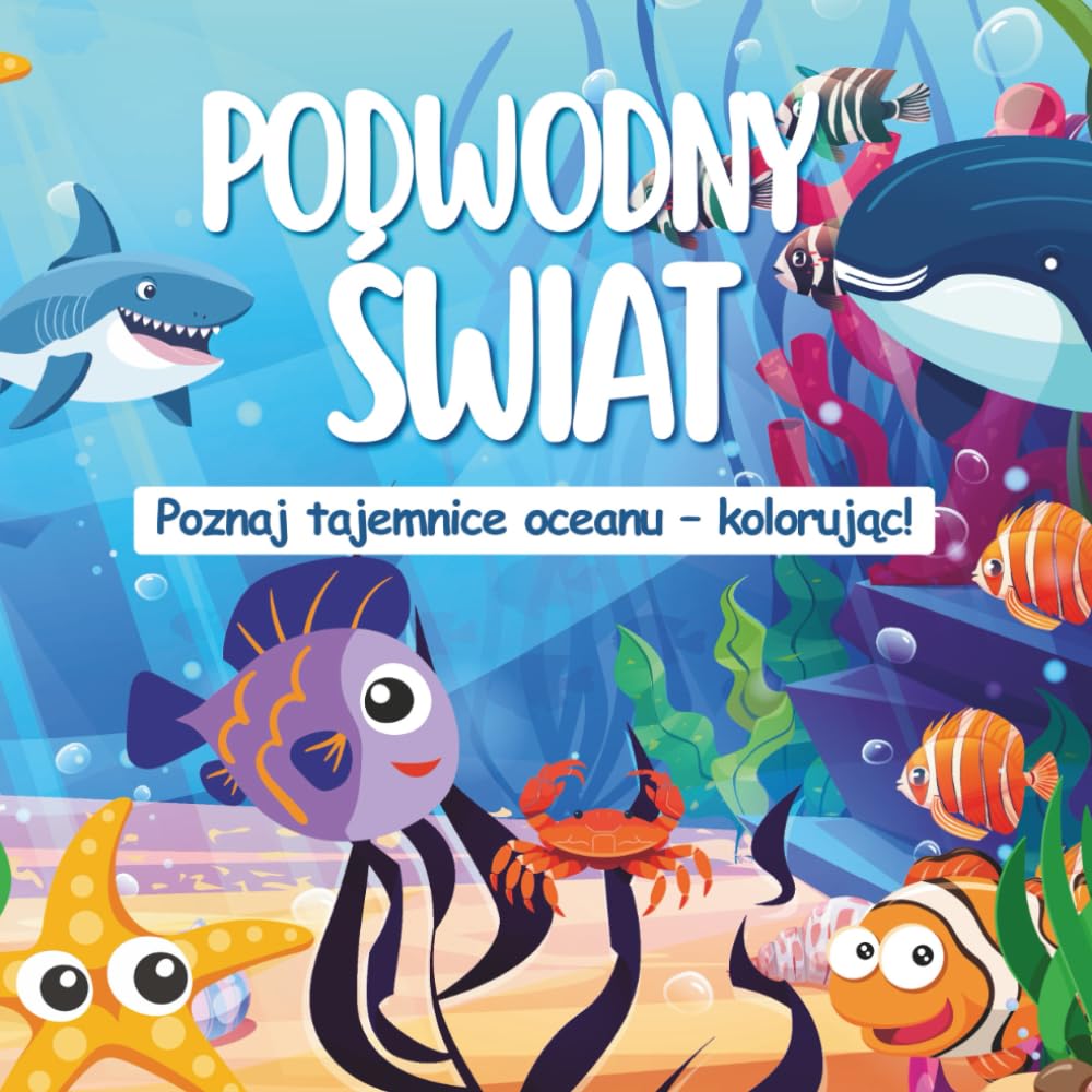 Kolorowanka Podwodny Świat: Kolorowanka dla dzieci – odkrywaj oceaniczne głębiny!