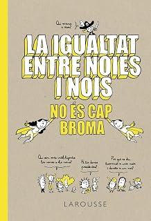 La igualtat entre noies i nois no és cap broma