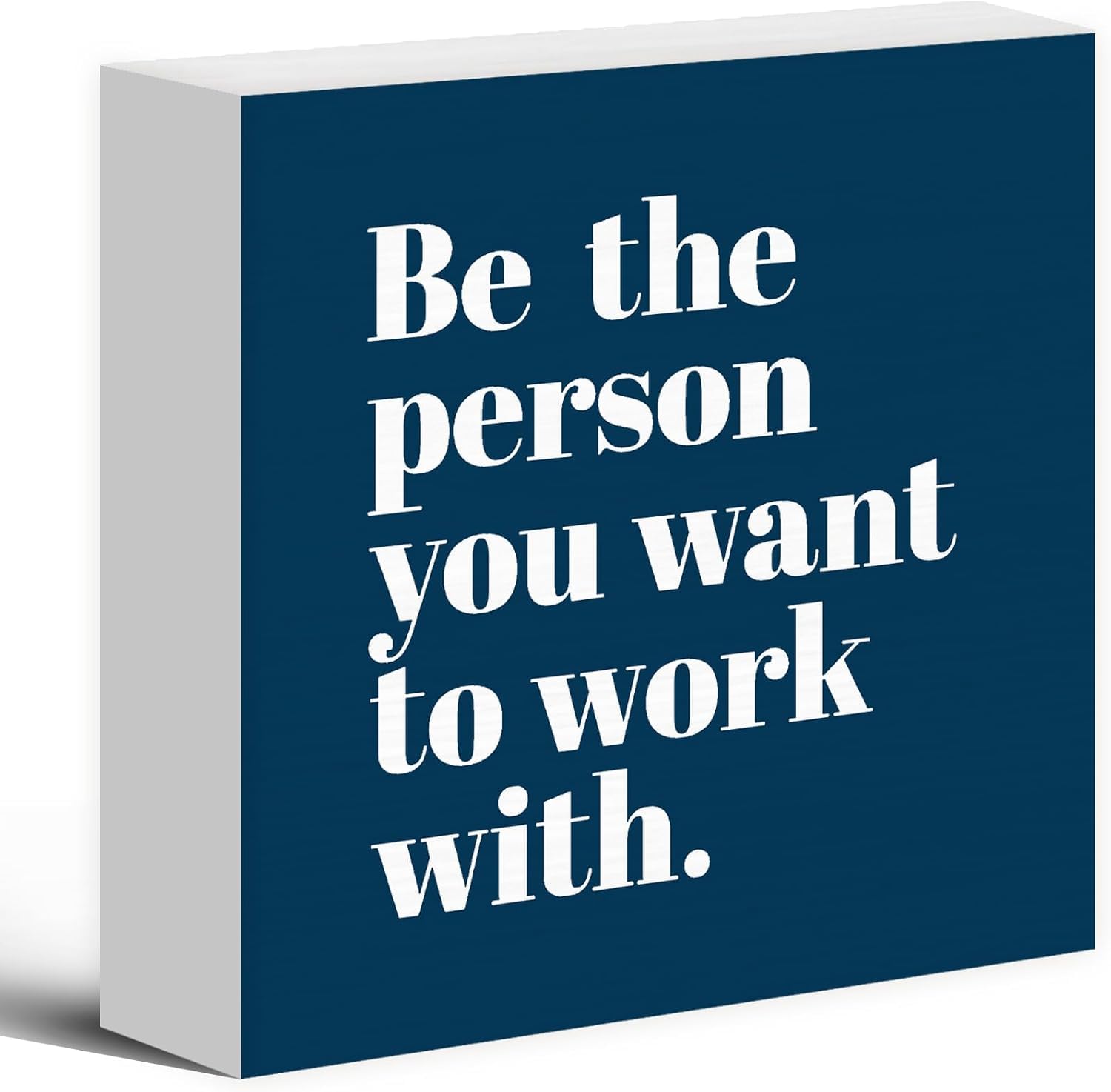 Motivational Wooden Box Sign 7x7 Inch Desk Decor Be the Person